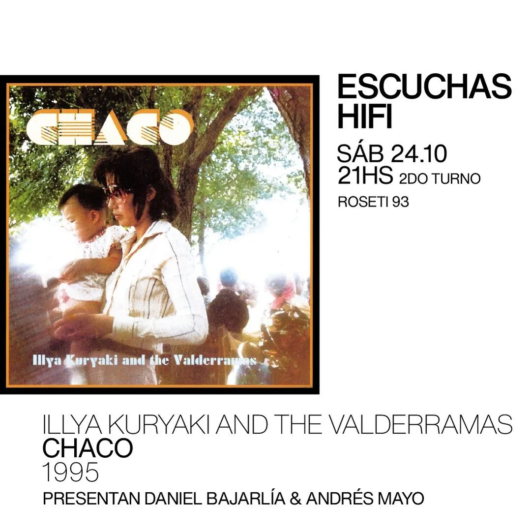 Imagen de difusión de «Escuchas HiFI - Illya Kuryaki and The Valderramas - Chaco (1995) 2do Turno - presentan: Daniel B...»