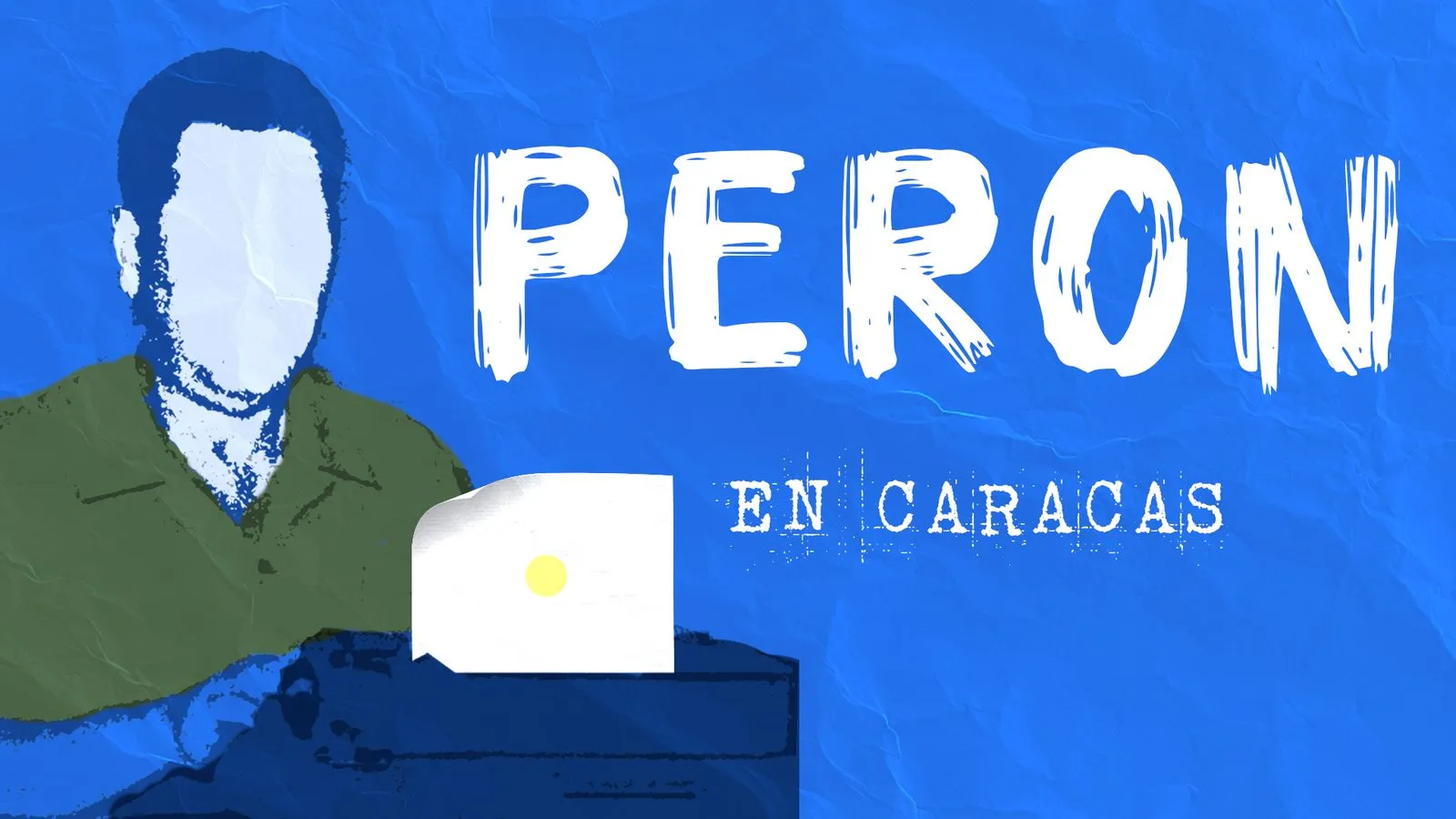 Imagen de difusión de «Perón en Caracas»
